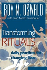 Transforming Rituals: Daily Practices for Changing Lives
