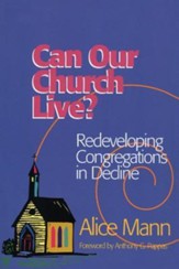 Can Our Church Live?: Redeveloping Congregations in Decline