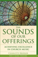 The Sounds of Our Offerings: Achieving Excellence in Church Music