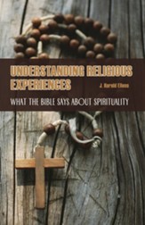 Understanding Religious Experiences: What the Bible Says about Spirituality