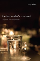 The Bartender's Assistant: A Guide for the Journey