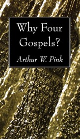 Why Four Gospels? [WIPF & STOCK, 2010]