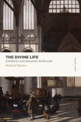 The Divine Life: Knowing and Walking with God