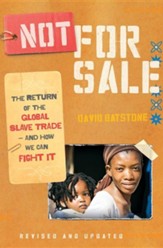 Not for Sale: The Return of the Global Slave Trade-And How We Can Fight ItRevised, Update Edition