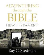 Adventuring Through the Bible: New Testament