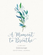 A Moment to Breathe: A 365-Day (in)courage Devotional Journal