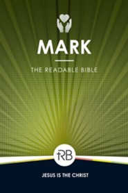 The Readable Bible: Mark