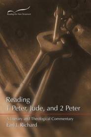 Reading 1 Peter, Jude & 2 Peter: A Literary and Theological Commentary