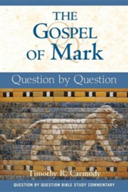 The Gospel of Mark: Question by Question