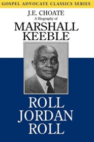 Roll Jordan Roll: A Biography of Marshall Keeble