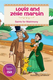 Louis and Zelie Martin: Saints for Matrimony