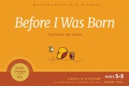 Before I Was Born: God Knew My Name