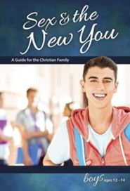 Sex & the New You: For Boys Ages 12-14, revised & updated