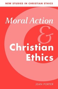Moral Action and Christian Ethics