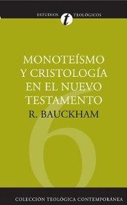 Monoteismo y Cristologia en el Nuevo Testamento