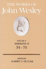 The Works of John Wesley, Volume 2: Sermons II (34-70)