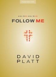 Follow Me - Teen Bible Study Book: A Call to Die. A Call to Live.