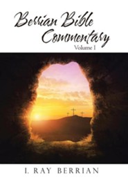 Berrian Bible Commentary: Volume I