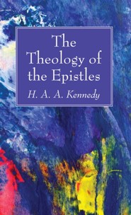 The Theology of the Epistles