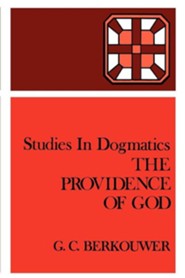 The Providence of God: Studies in Dogmatics