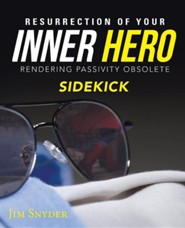 Resurrection of Your Inner Hero: Rendering Passivity Obsolete Sidekick