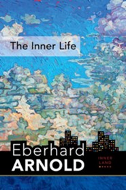 The Inner Life: Inner Land-A Guide Into the Heart of the Gospel, Volume 1