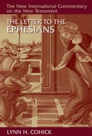 The Letter to the Ephesians: New International Commentary on the New Testament