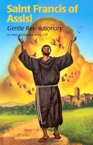Saint Francis of Assisi (4): Gentle Revolutionary
