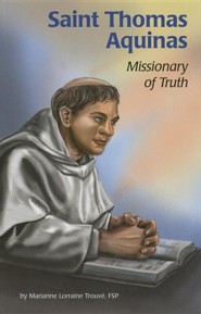 Saint Thomas Aquinas: Missionary of Truth