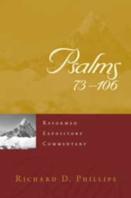 Psalms 73-106: Reformed Expository Commentary [REC]
