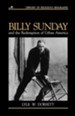 Billy Sunday And the Redemption of Urban America