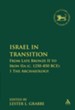 Israel in Transition, Volume 1: From Late Bronze II to Iron IIa (c. 1250-850 B.C.E.). Archaeology