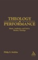 Theology as Performance: Music, Aesthetics, and God in Western Thought