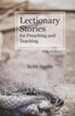 Lectionary Stories for Preaching and Teaching: Series III, Cycle C