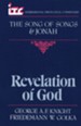 The Song of Songs & Jonah: Revelation of God (International Theological Commentary)