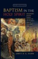 Baptism In The Holy Spirit: A Re-Examination Of The New Testament Teaching On The Gift Of The Spirit In Relation To Pentecostalism Today (New Edition)