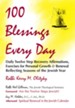 100 Blessings Every Day: Daily Twelve Step Recovery Affirmations, Exercises for Personal Growth and Renewal Reflecting Seasons of the Jewish Ye