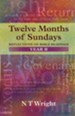 Twelve Months of Sundays Year B - Reflections on Bible Readings