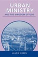Urban Ministry and the Kingdom of God