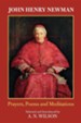 John Henry Newman: Poems, Prayers and Meditations