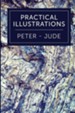 Practical Illustrations: 1 Peter-Jude