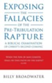 Exposing the Fallacies of the Pre-Tribulation Rapture: A Biblical Examination of Christ's Second Coming