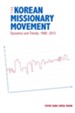 The Korean Missionary Movement: Dynamics and Trends, 1988-2013