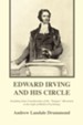 Edward Irving and His Circle: Including Some Consideration of the Tongues Movement in the Light of Modern Psychology