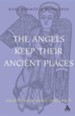 Angels Keep Their Ancient Places: Reflections on Celtic Spirituality