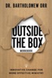 Outside the Box - Workbook: Innovative Change for More Effective Ministry