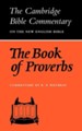 The Book of Proverbs: The Cambridge Bible Commentary