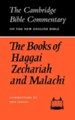 The Books of Haggai Zechariah and Malachi: The Cambridge Bible Commentary WR