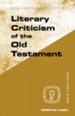 Literary Criticism of the Old Testament