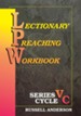Lectionary Preaching Workbook, Series V Cycle C
